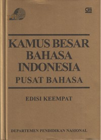 Kamus Besar Bahasa Indonesia Pusat Bahasa / Departemen Pendidikan Nasional