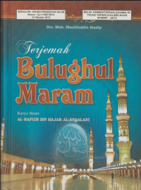 Terjemahan Bulughul Maram / Alhafizh Ibnu Hajar Al'Asqalani; penerjemah