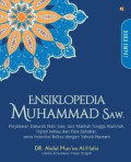 Ensiklopedia Muhammad Saw : Perjalanan Dakwah Nabi Saw. dari Makkah hingga Madinah, Hijrah beliau dan Para Sahabat, serta Interaksi Beliau dengan Yahudi-Nasrani