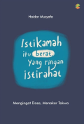 Istikamah itu Berat yang Ringan Istirahat : Mengingat Dosa, Menakar Takwa