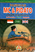 Panduan MC & Pidato Dalam Tiga Bahasa : Indonesia - Arab - Inggris