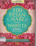 100 Pesan Nabi Untuk Wanita  : Penuntun Akhlak dan Ibadah