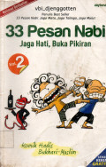 33 Pesan Nabi : Jaga Hati, Bukan Pikiran