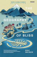 The Geography of Bliss: Kisah Sang Pelancong Filosofis yang Berkeliling Dunia Mencari Negara Paling Membahagiakan