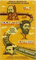 The socrates express : menjaga kewarasan di tengah ketidakpastian / Eric Weiner