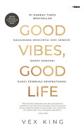 Good Vibes. Good Life