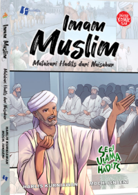 Imam Muslim : Matahari Hadits dari Naisabur / Harlis Kurniawan