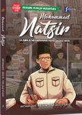 Komik Mohammad Natsir : Ulama & Negarawan Penggagas NKRI / Artawijaya