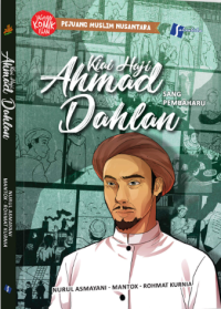 Komik Kiai Haji Ahmad Dahlan : Sang Pembaharu / Nurul Asmayani