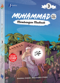 Muhammad SAW #3 : Membangun Madinah