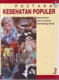 Pustaka Kesehatan Populer : Kehamilan dan Tumbuh Kembang Anak