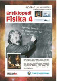 Ensiklopedia Fisika 4 : Biografi Ilmuwan Fisika Untuk Pendidikan Menengah dan Umum