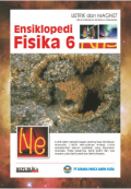 Ensiklopedia Fisika 6 : Listri dan Magnet Untuk Pendidikan Menengah dan Umum