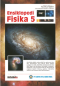 Ensiklopedia Fisika 5 : Astrofisika Untuk Pendidikan Menengah Dan Umum