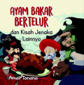 Ayam Bakar Bertelur: dan kisah jenaka lainnya