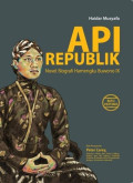 Api Republik: Novel Biografi Hamengku Buwono IX