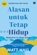 Alasan untuk Tetap Hidup : melawan depresi dan berdamai dengan diri sendiri