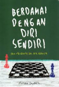 Berdamai Dengan diri sendiri : seni menerima diri apa adanya