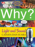 Why? Light and Sound : Cahaya dan Suara