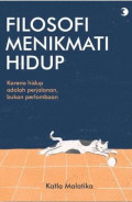 Filosofi Menikmati Hidup: karena hidup adalah perjalanan, bukan perlombaan