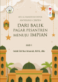 Dari Balik Pagar Pesantren Menuju Impian Jil.1