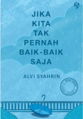 Jika Kita Tak Pernah Baik-baik Saja