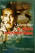 Kawruh Bejo Ki Ageng Suryomentaram : pencari hakikat kebahagiaan
