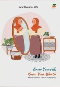 Know Yourself, Know Your Worth: Kenali Dirimu, Kenali Potensimu