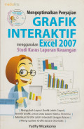 Mengoptimalkan Penyajian Grafik Interaktif Menggunakan Microsof Office, Excel 2007 Studi Kasus Laporan Keuangan