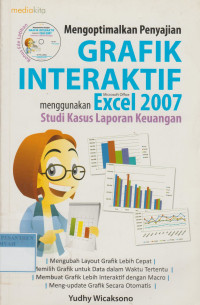 Mengoptimalkan Penyajian Grafik Interaktif Menggunakan Microsof Office, Excel 2007 Studi Kasus Laporan Keuangan