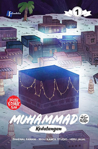 Muhammad SAW #1 : Kedatangan