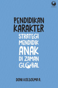 Pendidikan Karakter: strategi mendidik anak di zaman global