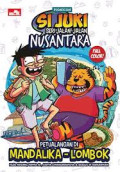 Si Juki Jalan-jalan Nusantara : Petualangan di Mandalika-Lombok