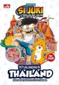 Si Juki Seri Jalan-jalan : Petualangan di Thailand