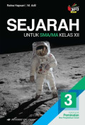 Sejarah untuk SMA/MA Kelas XII : Kelompok Peminatan Ilmu Pengetahuan Sosial