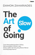 The Art of Going Slow