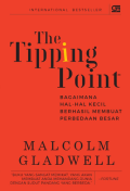 The tipping point: bagaimana hal-hal kecil berhasil membuat perbedaan besar
