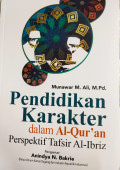 Pendidikan Karakter dalam al-qur'an perspektif tafsir al-ibriz