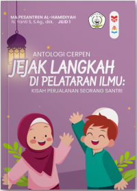 Jejak Langkah di Pelataran Ilmu : kisah perjalanan seorang santri Jilid 2