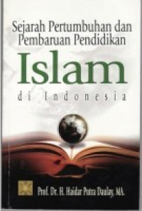 Sejarah Pertumbuhan dan Pembaruan Pendidikan Islam di Indonesia