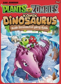 Plants VS Zombies : komik Dinosaurus : buah Dinosaurus yang ajaib