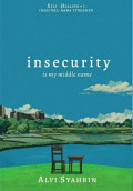 Insecurity is My Middle Name