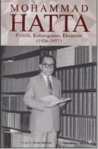 Mohammad Hatta : Politik, Kebangsaan, Ekonomi (1926-1977)