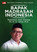 Bapak Madrasah Indonesia : testimoni atas kinerja Dr. H. A. Umar, M.A
