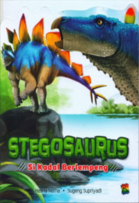 Stegosaurus : Si Kadal Berlempeng