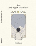 Ibu , Aku Nggak Sekuat Itu