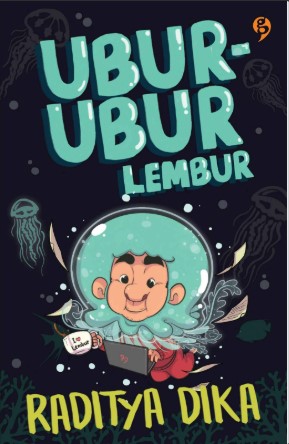 Ubur-ubur Lembur / Raditya Dika