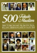 500 Tokoh Muslim: 500 Tokoh Muslim Dunia Paling Berpengaruh Saat ini / Satriyo Boedowardoyo; Penerjemah