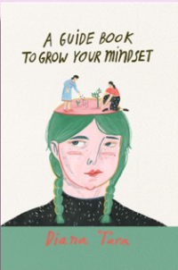 A Guide Book To Grow Your Mindset / Diana Tara