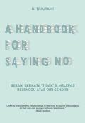 A Handbook for Saying No: Berani Berkata 